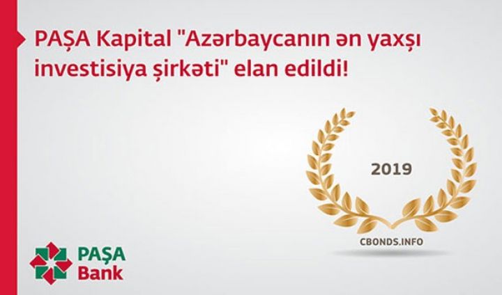 PAŞA Kapital "Azərbaycanın ən yaxşı investisiya şirkəti" elan edilib
