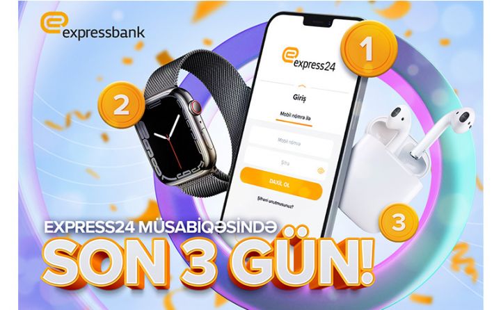 “Express24” müsabiqəsində son 3 gün!