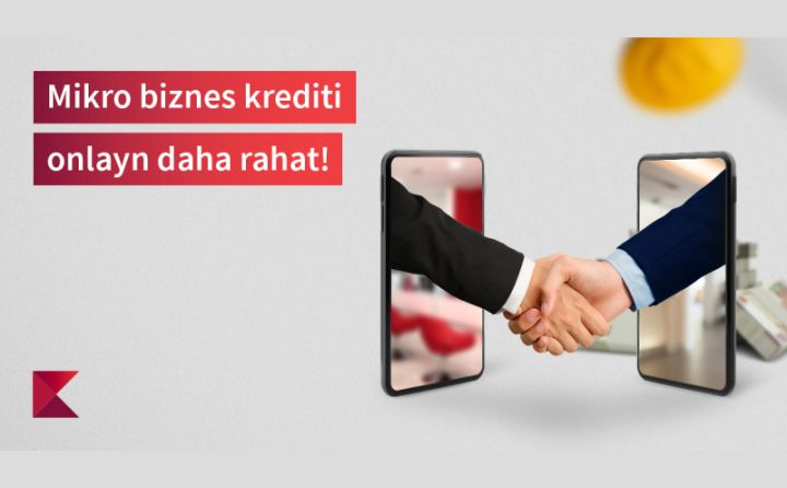 Kapital Bank sahibkar olan fiziki şəxslərə onlayn kredit təklif edir