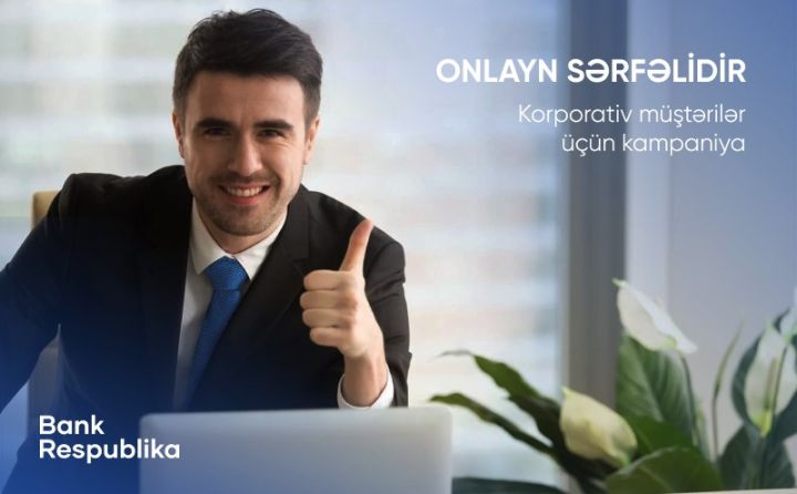 Bank Respublika sahibkarlar üçün “Online Sərfəlidir!” kampaniyasına start verdi