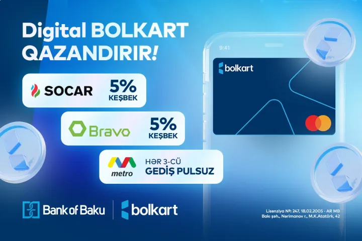Bank of Baku-nun Mastercard Digital Bolkart kartı qazandırır - 5% KEŞBEK və PULSUZ GEDİŞLƏR!