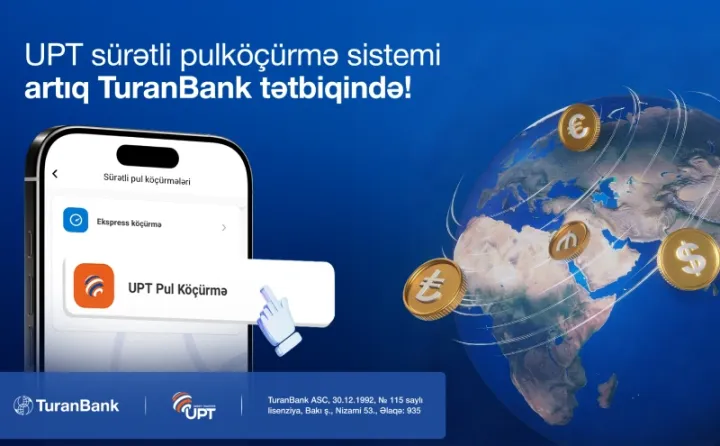 UPT pulköçürmələri artıq TuranBank mobil tətbiqində!