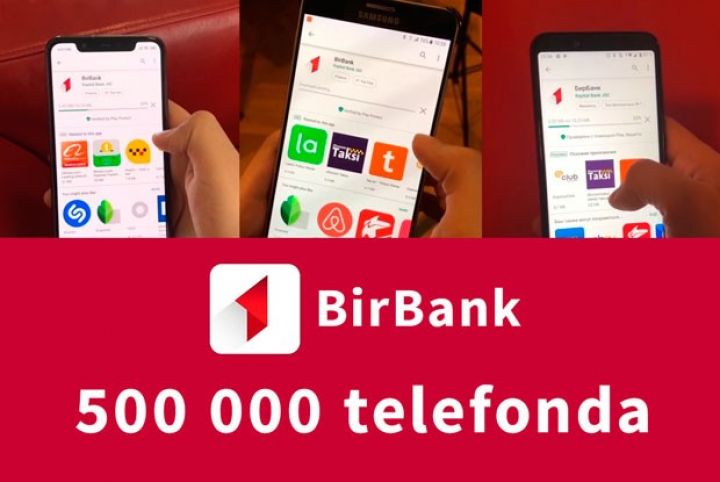 BirBank istifadəçilərinin sayı yarım milyonu keçdi